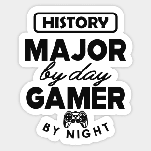 History major by day gamer by night Sticker